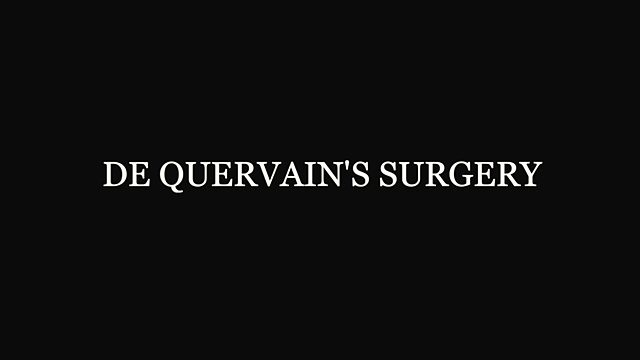 What happens during De Quervain’s release surgery?